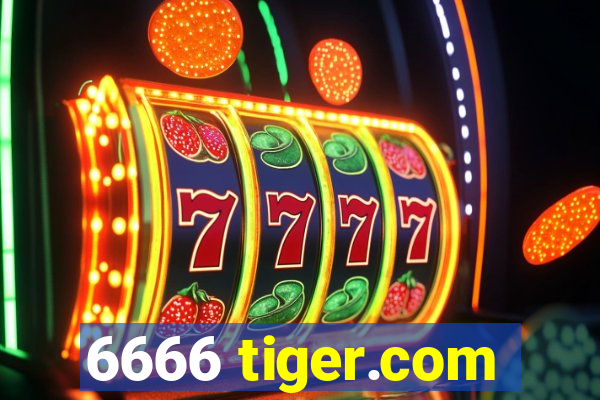 6666 tiger.com